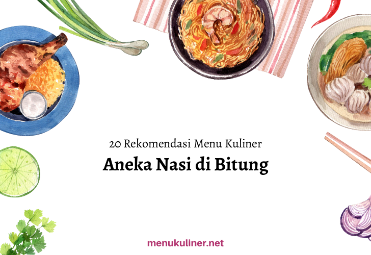 20 Rekomendasi Menu Aneka Nasi Favorit di Bitung