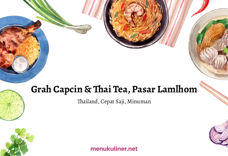 Grah Capcin & Thai Tea, Pasar Lamlhom, Banda Aceh