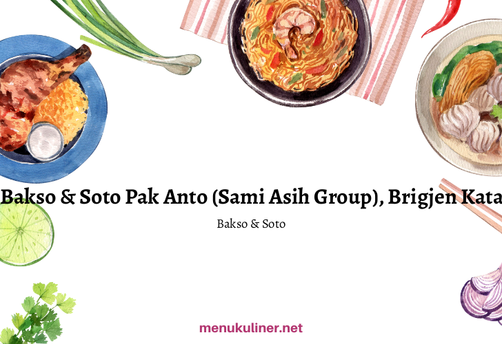 Bakso & Soto Pak Anto (Sami Asih Group), Brigjen Katamso, Kebumen