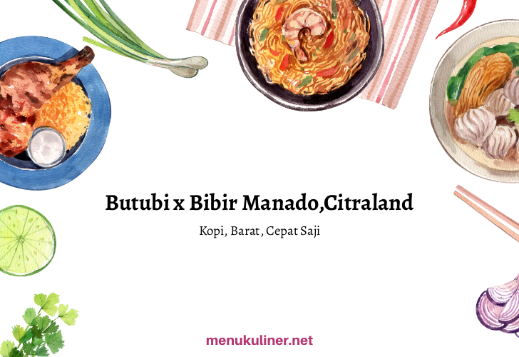 Butubi x Bibir Manado,Citraland, Manado